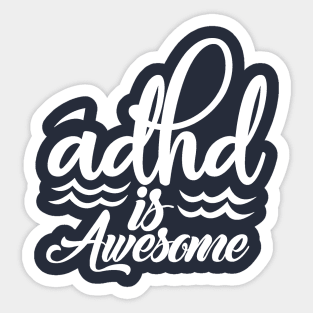 adhd is awesome Sticker